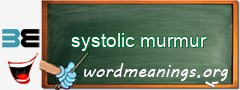 WordMeaning blackboard for systolic murmur